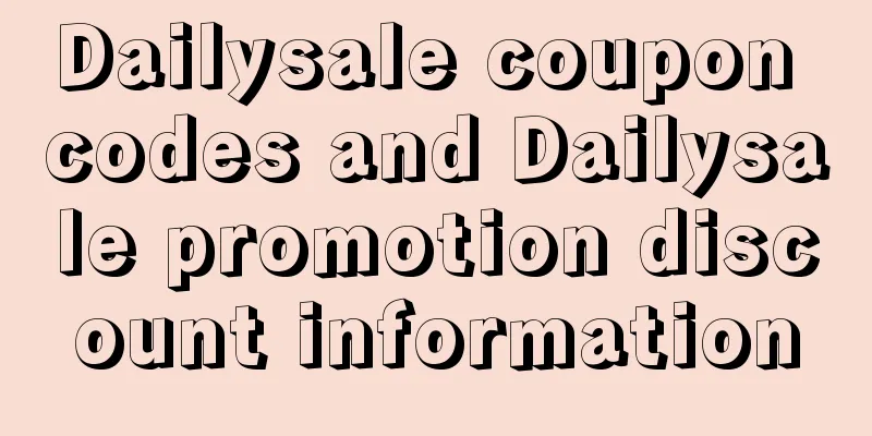 Dailysale coupon codes and Dailysale promotion discount information