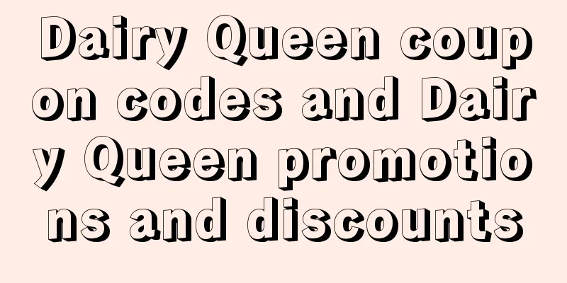 Dairy Queen coupon codes and Dairy Queen promotions and discounts
