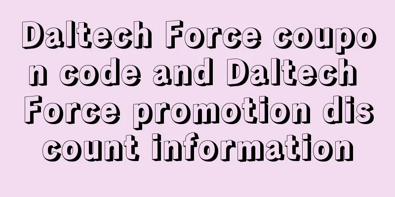 Daltech Force coupon code and Daltech Force promotion discount information