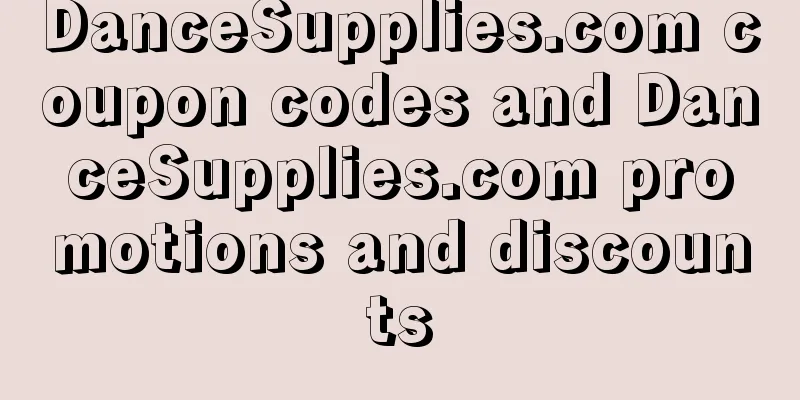 DanceSupplies.com coupon codes and DanceSupplies.com promotions and discounts