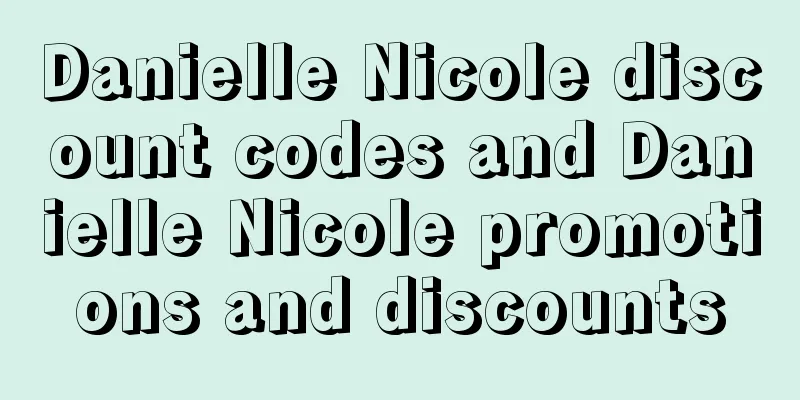 Danielle Nicole discount codes and Danielle Nicole promotions and discounts