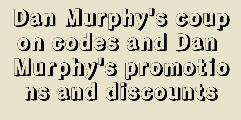 Dan Murphy's coupon codes and Dan Murphy's promotions and discounts
