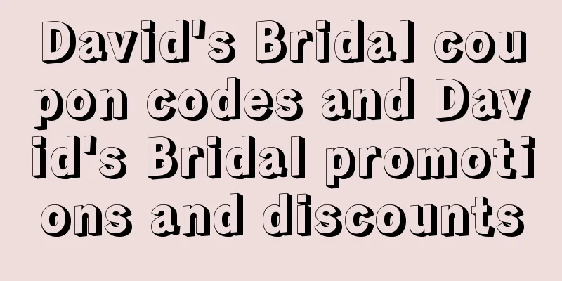 David's Bridal coupon codes and David's Bridal promotions and discounts