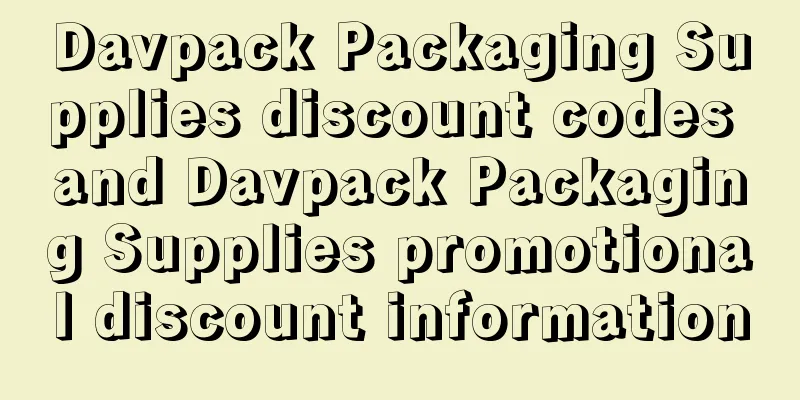 Davpack Packaging Supplies discount codes and Davpack Packaging Supplies promotional discount information