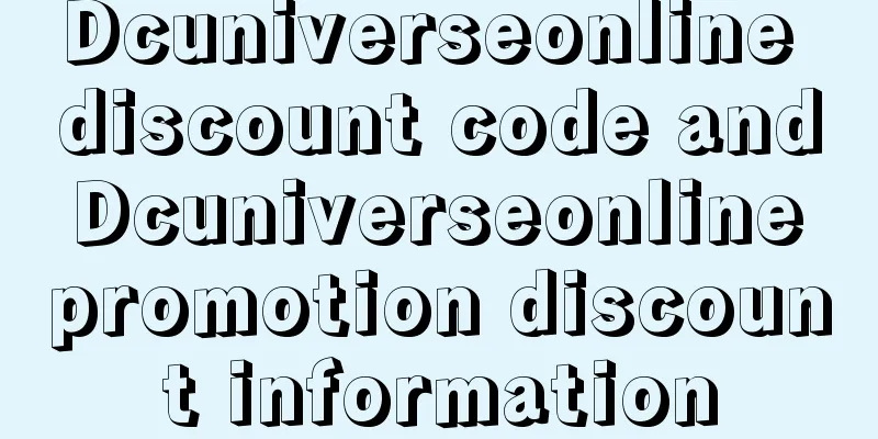Dcuniverseonline discount code and Dcuniverseonline promotion discount information
