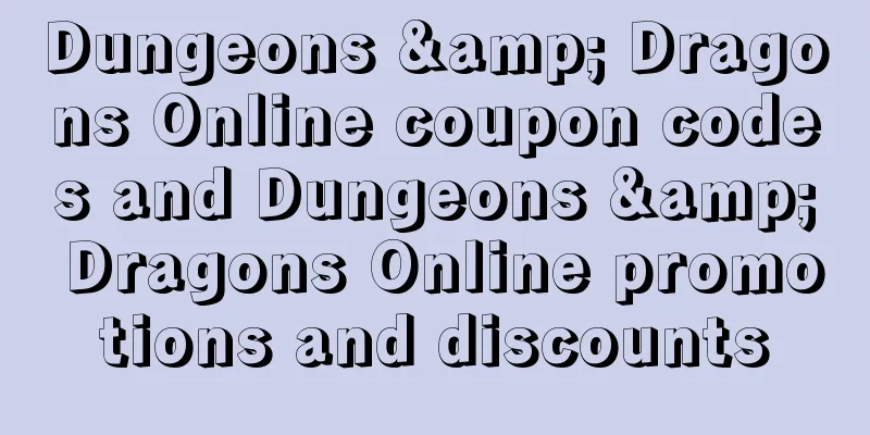 Dungeons & Dragons Online coupon codes and Dungeons & Dragons Online promotions and discounts