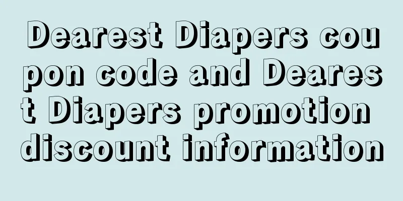 Dearest Diapers coupon code and Dearest Diapers promotion discount information