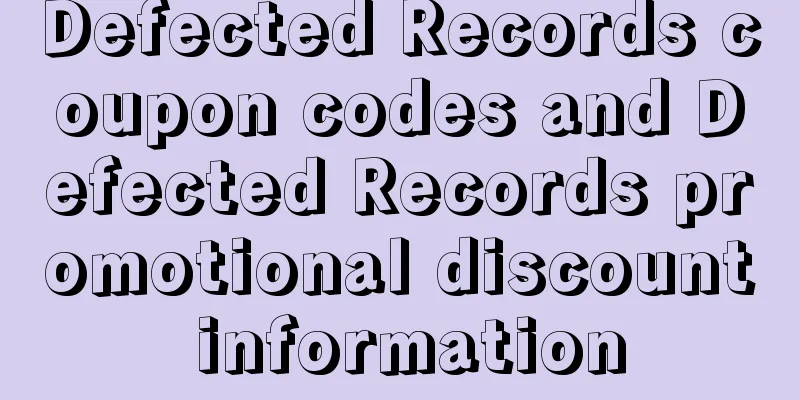 Defected Records coupon codes and Defected Records promotional discount information