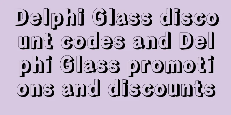 Delphi Glass discount codes and Delphi Glass promotions and discounts