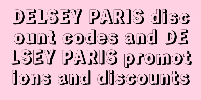 DELSEY PARIS discount codes and DELSEY PARIS promotions and discounts
