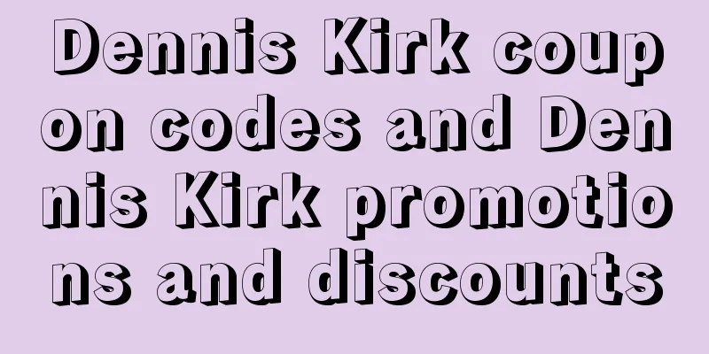 Dennis Kirk coupon codes and Dennis Kirk promotions and discounts