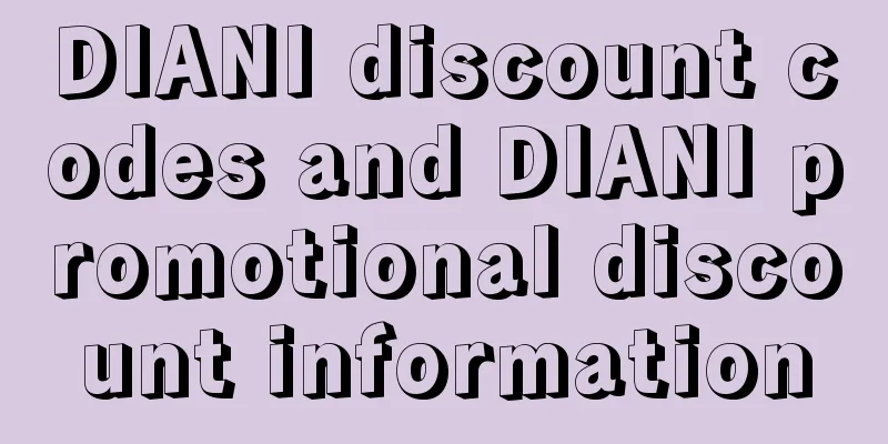 DIANI discount codes and DIANI promotional discount information