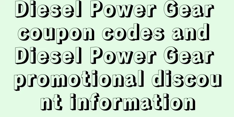 Diesel Power Gear coupon codes and Diesel Power Gear promotional discount information