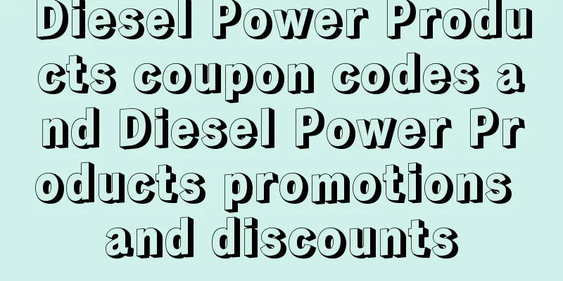 Diesel Power Products coupon codes and Diesel Power Products promotions and discounts