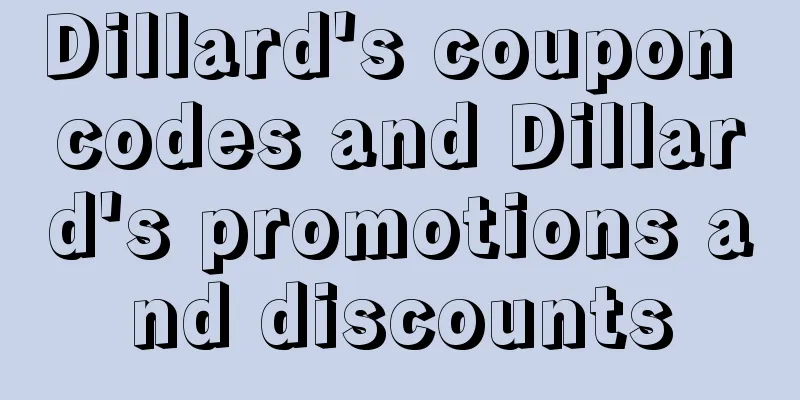 Dillard's coupon codes and Dillard's promotions and discounts