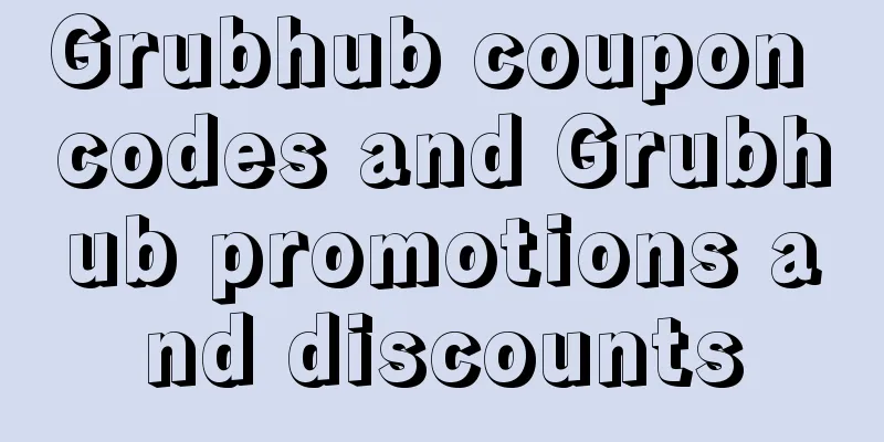Grubhub coupon codes and Grubhub promotions and discounts