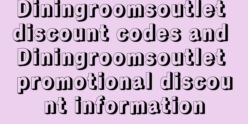 Diningroomsoutlet discount codes and Diningroomsoutlet promotional discount information