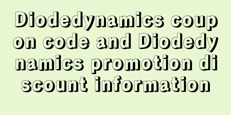 Diodedynamics coupon code and Diodedynamics promotion discount information