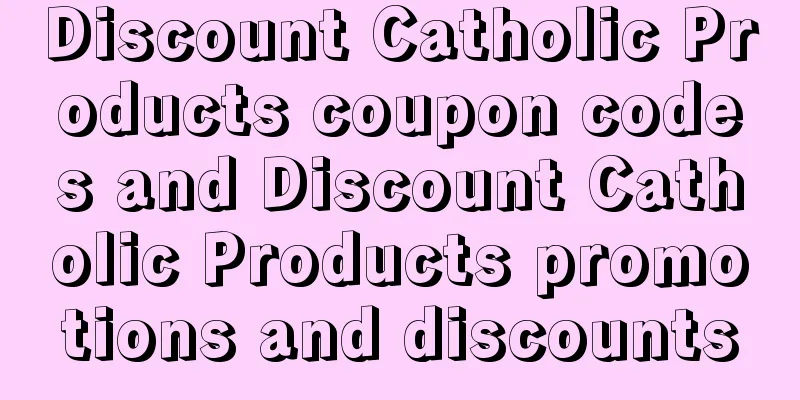 Discount Catholic Products coupon codes and Discount Catholic Products promotions and discounts