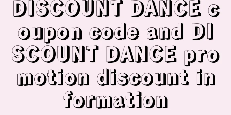 DISCOUNT DANCE coupon code and DISCOUNT DANCE promotion discount information
