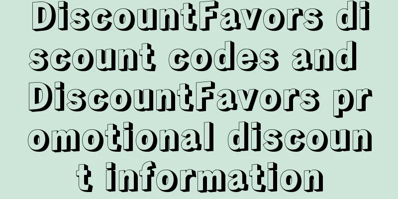 DiscountFavors discount codes and DiscountFavors promotional discount information