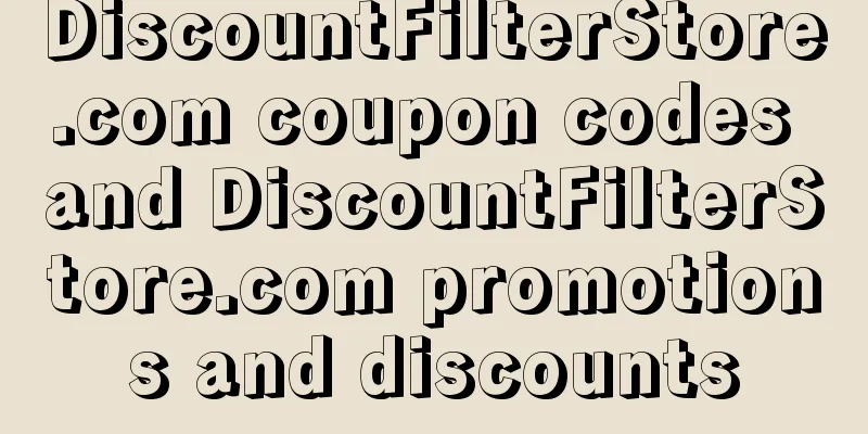 DiscountFilterStore.com coupon codes and DiscountFilterStore.com promotions and discounts