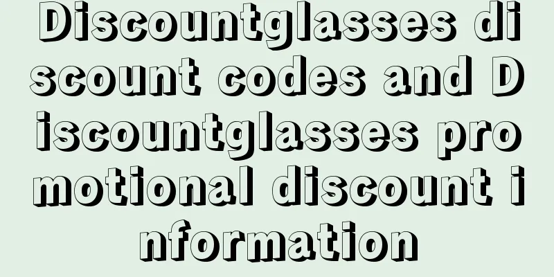 Discountglasses discount codes and Discountglasses promotional discount information