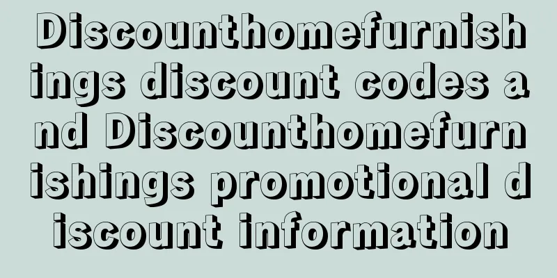 Discounthomefurnishings discount codes and Discounthomefurnishings promotional discount information