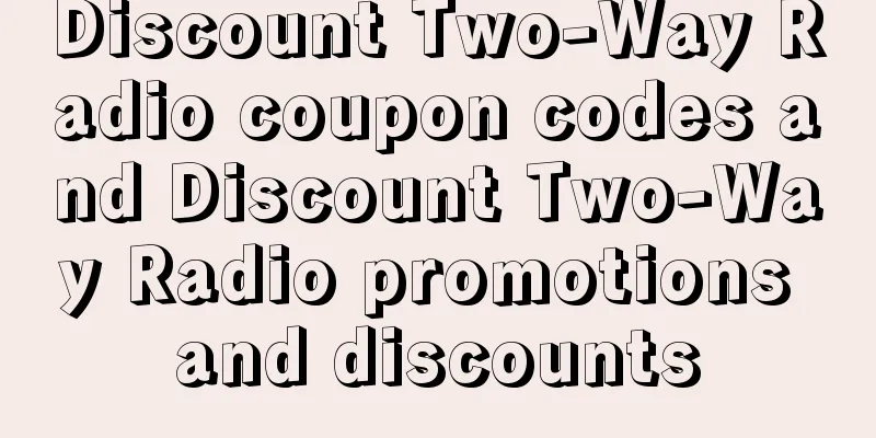 Discount Two-Way Radio coupon codes and Discount Two-Way Radio promotions and discounts
