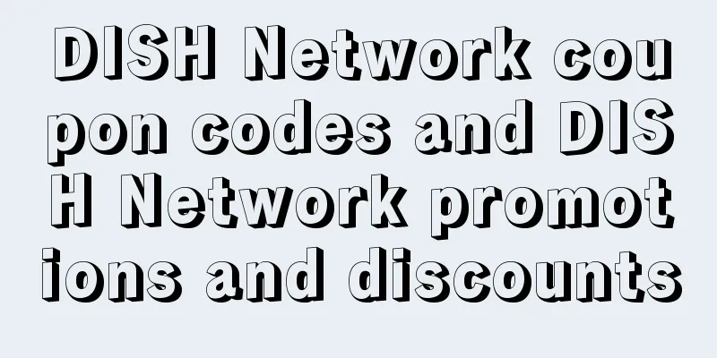 DISH Network coupon codes and DISH Network promotions and discounts