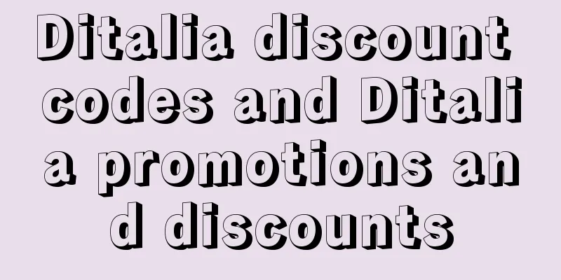 Ditalia discount codes and Ditalia promotions and discounts