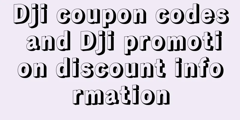 Dji coupon codes and Dji promotion discount information