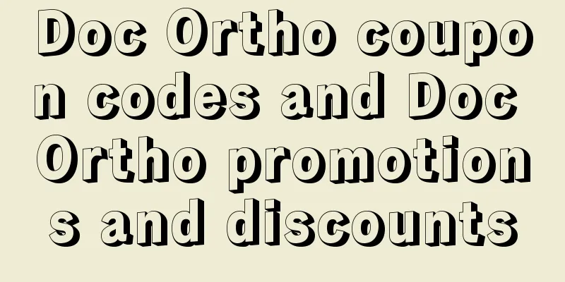 Doc Ortho coupon codes and Doc Ortho promotions and discounts