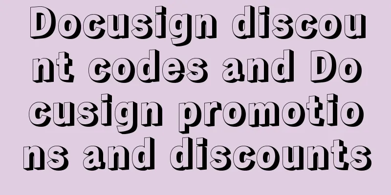 Docusign discount codes and Docusign promotions and discounts