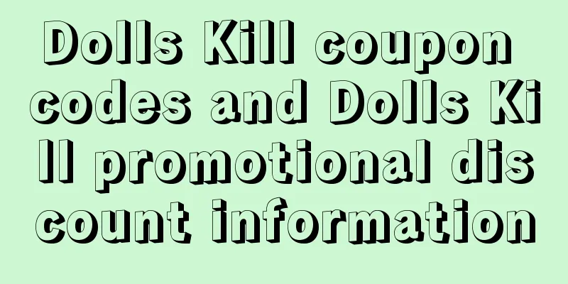 Dolls Kill coupon codes and Dolls Kill promotional discount information