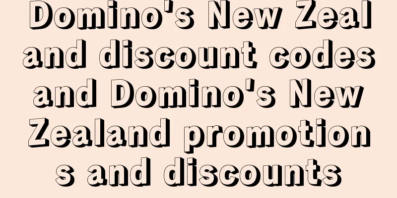 Domino's New Zealand discount codes and Domino's New Zealand promotions and discounts