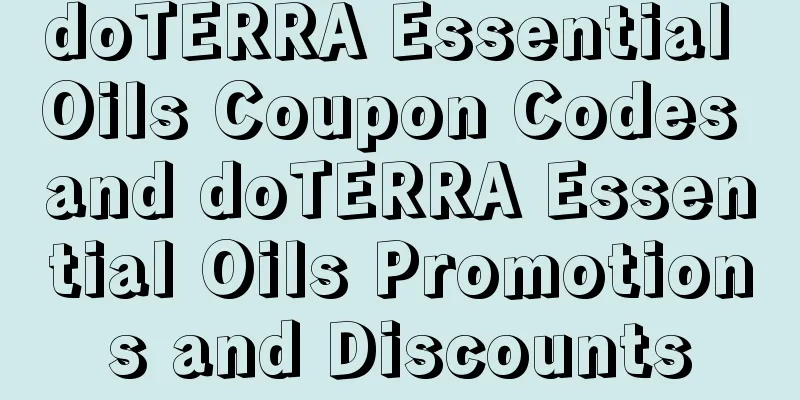 doTERRA Essential Oils Coupon Codes and doTERRA Essential Oils Promotions and Discounts