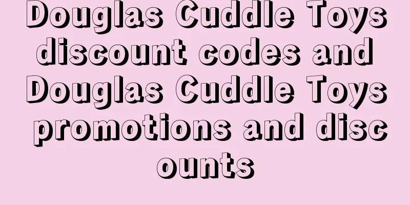 Douglas Cuddle Toys discount codes and Douglas Cuddle Toys promotions and discounts