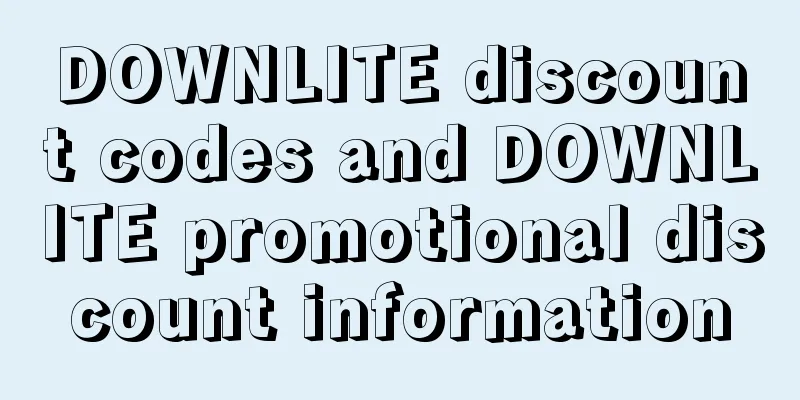 DOWNLITE discount codes and DOWNLITE promotional discount information