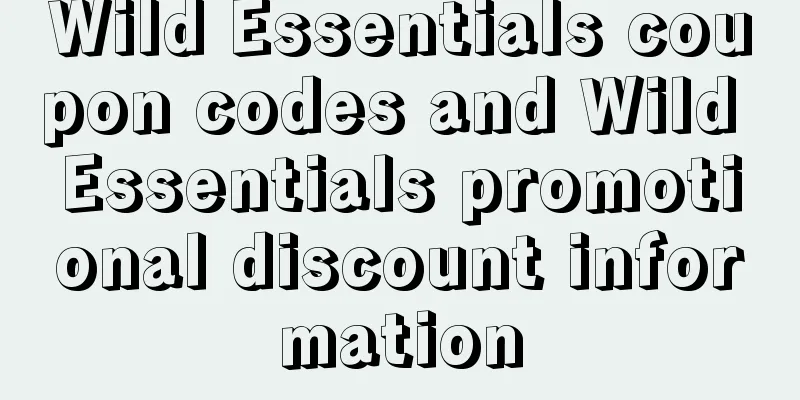 Wild Essentials coupon codes and Wild Essentials promotional discount information