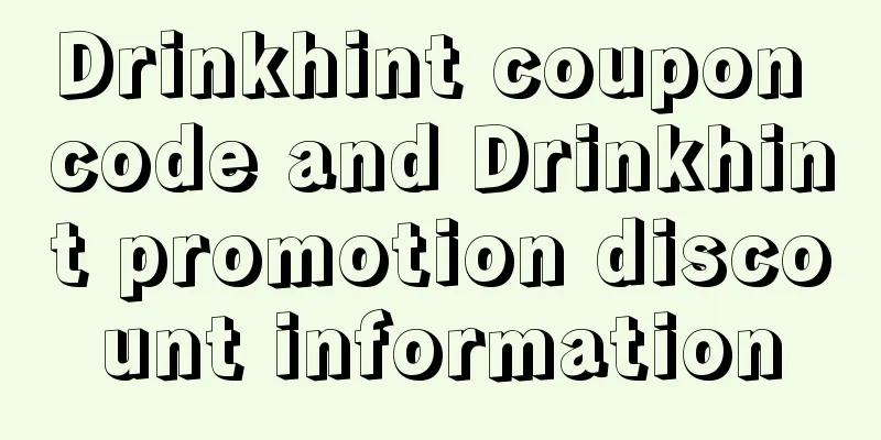 Drinkhint coupon code and Drinkhint promotion discount information