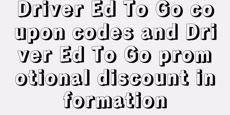 Driver Ed To Go coupon codes and Driver Ed To Go promotional discount information
