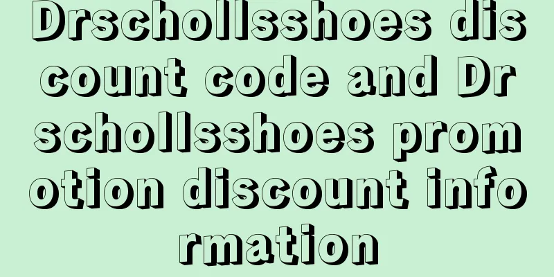 Drschollsshoes discount code and Drschollsshoes promotion discount information