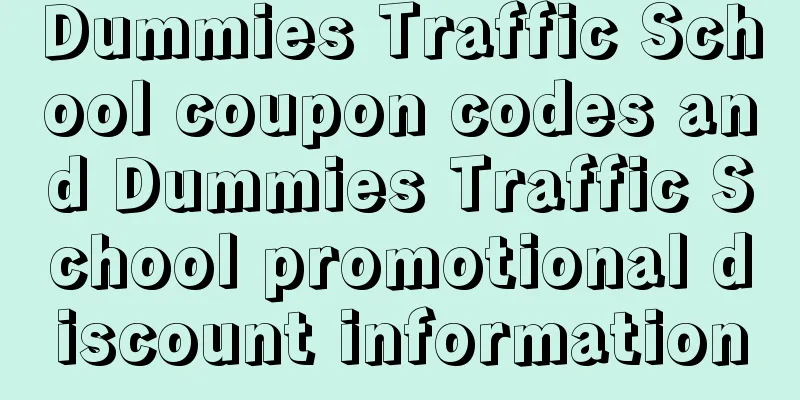 Dummies Traffic School coupon codes and Dummies Traffic School promotional discount information
