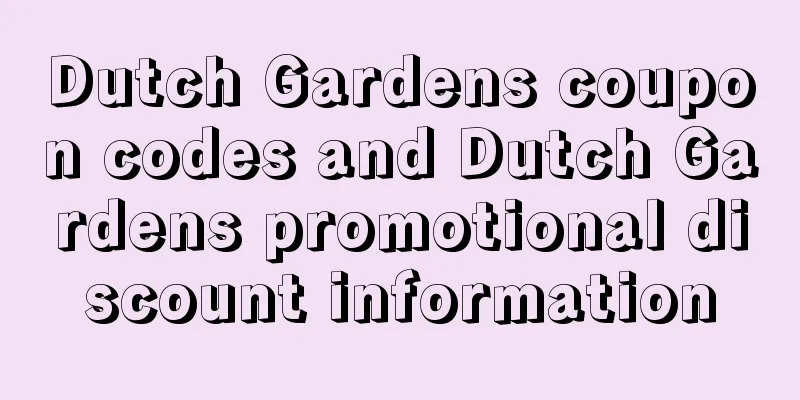 Dutch Gardens coupon codes and Dutch Gardens promotional discount information