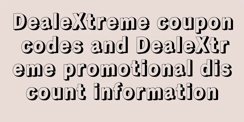 DealeXtreme coupon codes and DealeXtreme promotional discount information