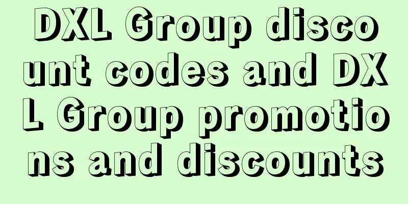 DXL Group discount codes and DXL Group promotions and discounts