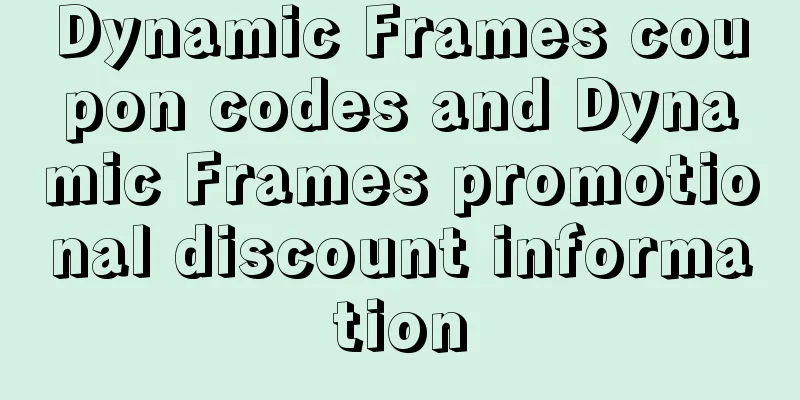 Dynamic Frames coupon codes and Dynamic Frames promotional discount information