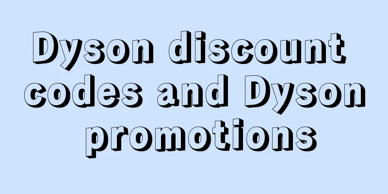 Dyson discount codes and Dyson promotions