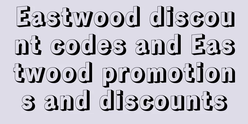 Eastwood discount codes and Eastwood promotions and discounts